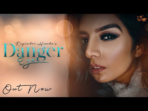 Danger Eye | Rupinder Handa | Full video | New song 2020