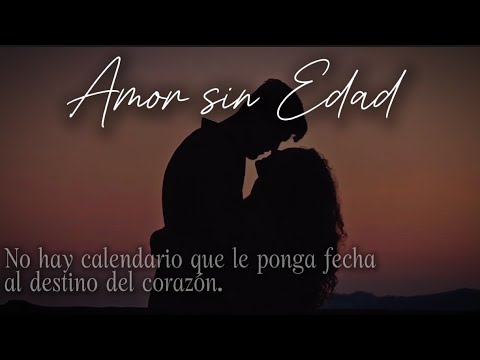 Amor Sin Edad El Corazón No Sabe De Años Solo Sabe De Amor
