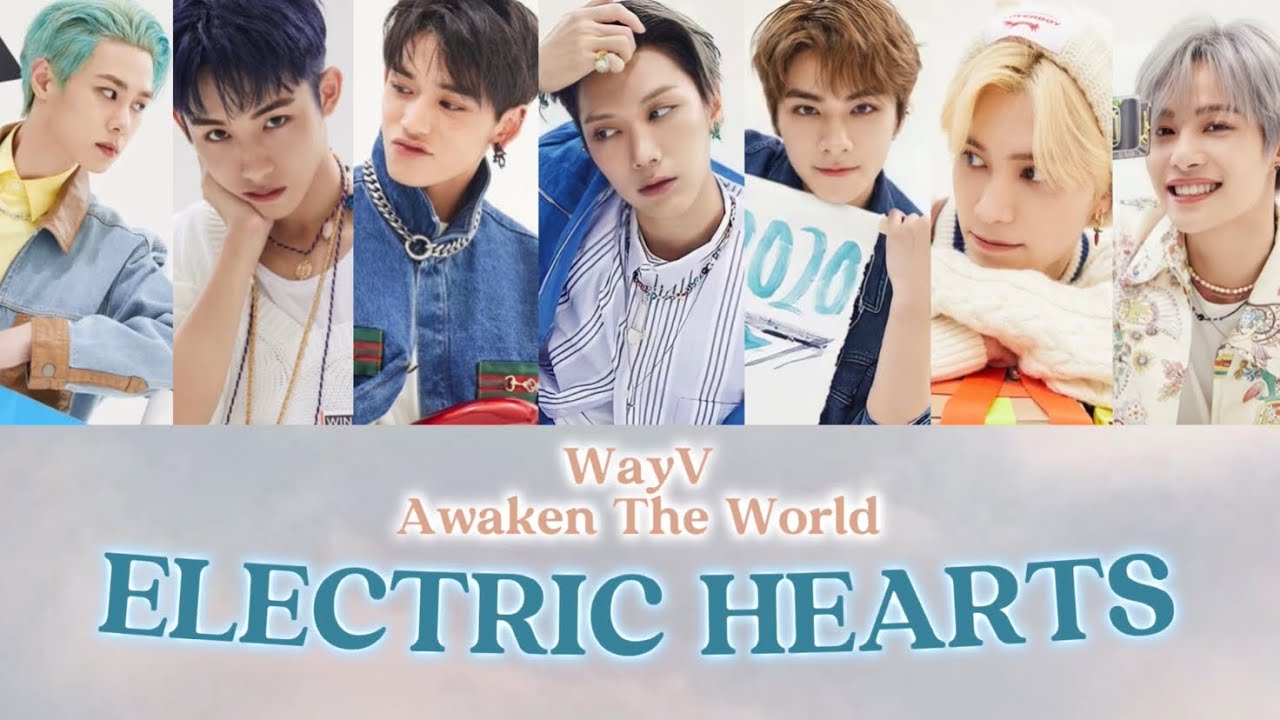 《WayV Electric Hearts》パート分け/日本語字幕/中国語字幕/歌詞 YouTube