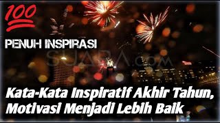 Kata-kata bijak di akhir tahun | wajib nonton sebelum tahun baru😮yang akan merubah pikiran anda