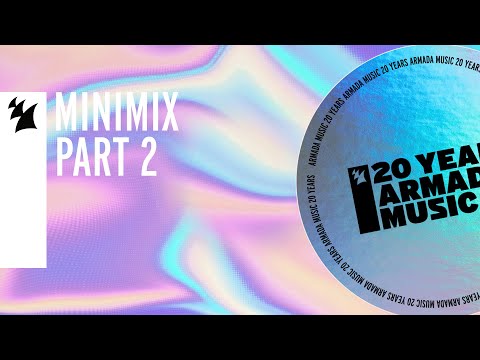 Armada Music - 20 Years Mini Mix [Part 2 of 3]