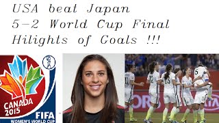 Fifa Womens World Cup 2015  Final Match Highlight Usa Beat Japan 52
