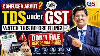 Avoid TDS Mistakes under GST ! GST TDS Compliance - Complete Understanding in One Video