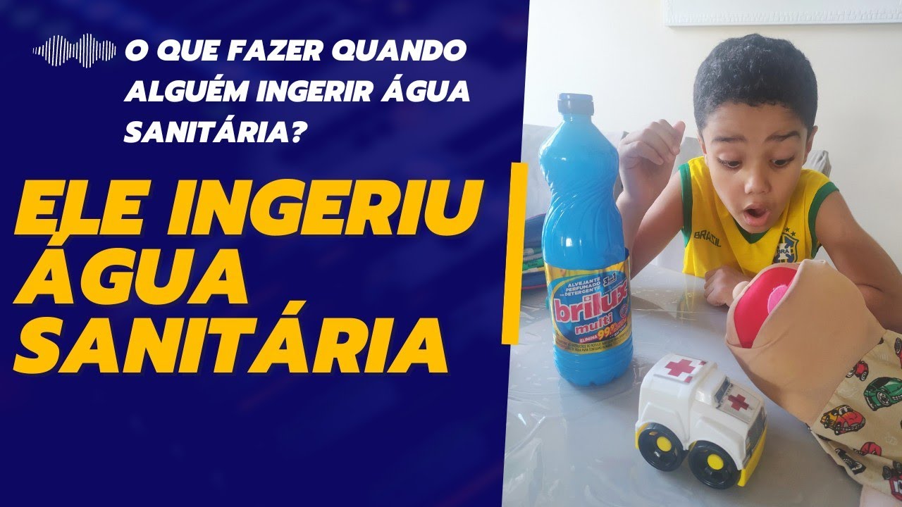 História para dormir | Ele bebeu água sanitária. O que fazer em caso de ...
