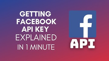 How To Get Facebook API Key? (2024)