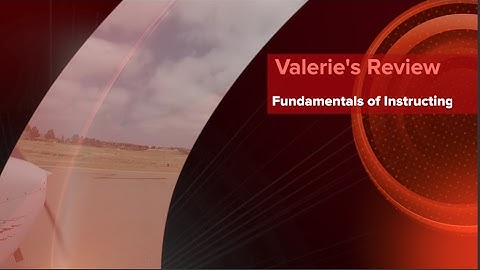 FAA Fundamentals of Instruction: In the learning process, fear or the element of threat will