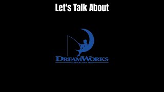 Let's Talk About DreamWorks Animation