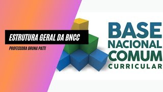Estrutura Geral Da Bncc base Nacional Comum Curricular