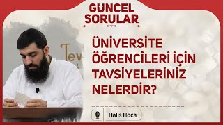 Üniversite öğrencileri için tavsiyeleriniz nelerdir? Halis Bayancuk Hoca