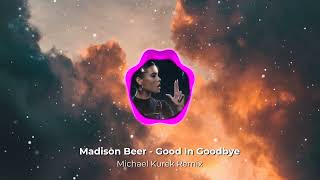 Madison Beer - Good in Goodbye (Remix) (Kygo Style)