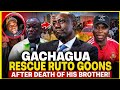 GACHAGUA RESCUE RUTO GOON AFTER LOSING HIS BROTHER 