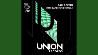 E - Jay & Over12 - Marimba Meets The Bassline (Afro Tech Mix)