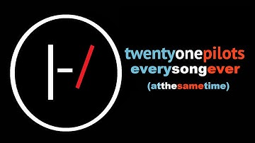 every twenty one pilots song playing at the exact same time