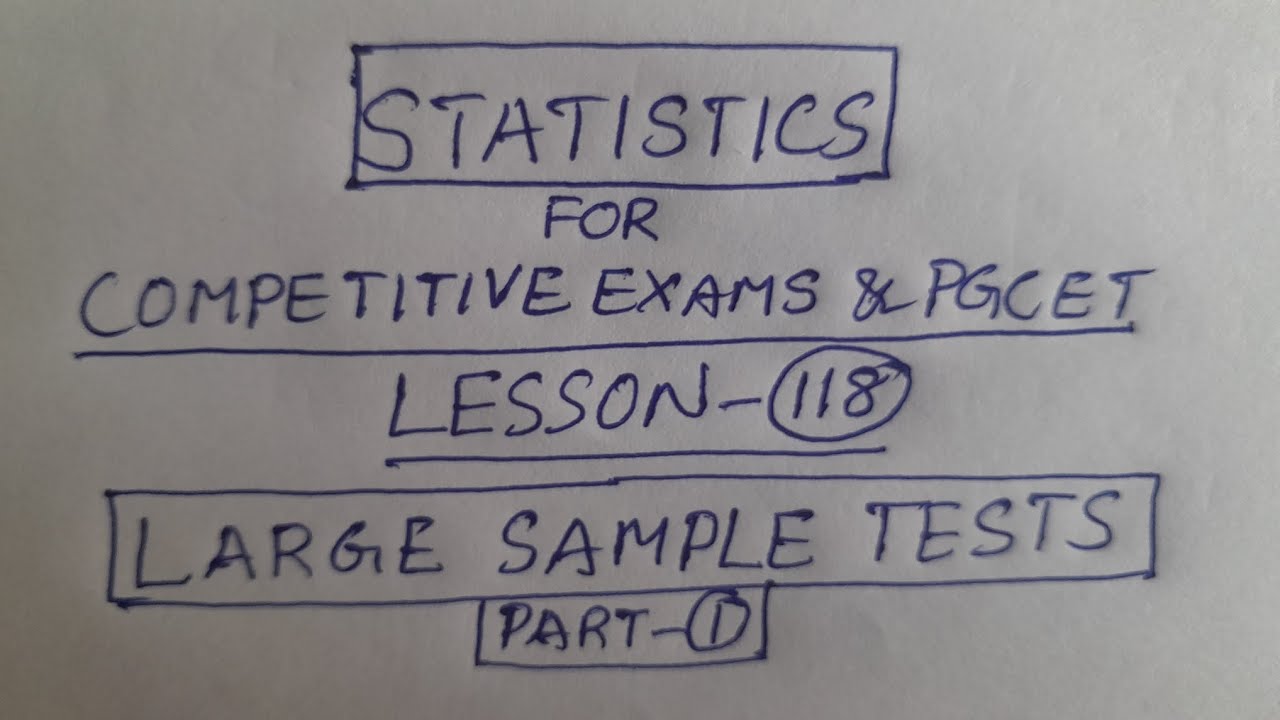 Statistics Competitive exams & PGCET Lesson-118: Large Sample Tests ...