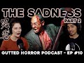 The Sadness (2021) - Recap & Review - GUESS the END pt. 2 - Gutted Horror Podcast Ep. 10 - Part 2