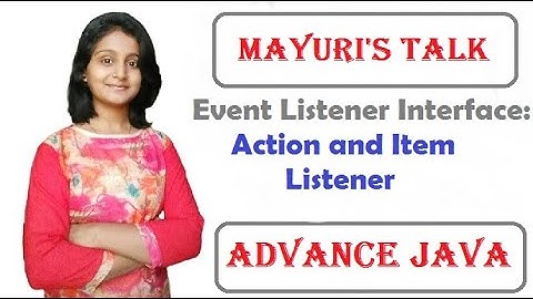 Event Listener Interface: ActionListener and ItemListener | Mayuri