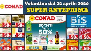 volantino CONAD dal 22 aprile 2026 ✅ #anteprima Sconti fino 50% 🔥 Offerte e promozioni