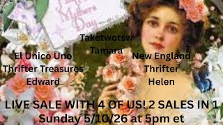 2 Live Sales in 1! Sunday 5/10/26 at 5pm et with Helen, Tamara and Edward
