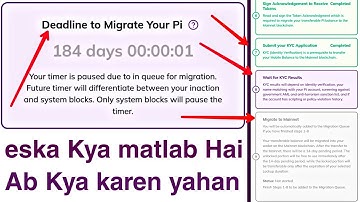 Pi Network deadline to migrate your pi timer pause problem & pi migration 14 days pending & KYC