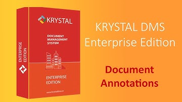 KRYSTAL DMS - Enterprise Edition- Document Annotations