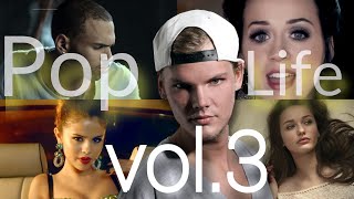 Pop Life Vol.3 - Best Pop Mashup Songs