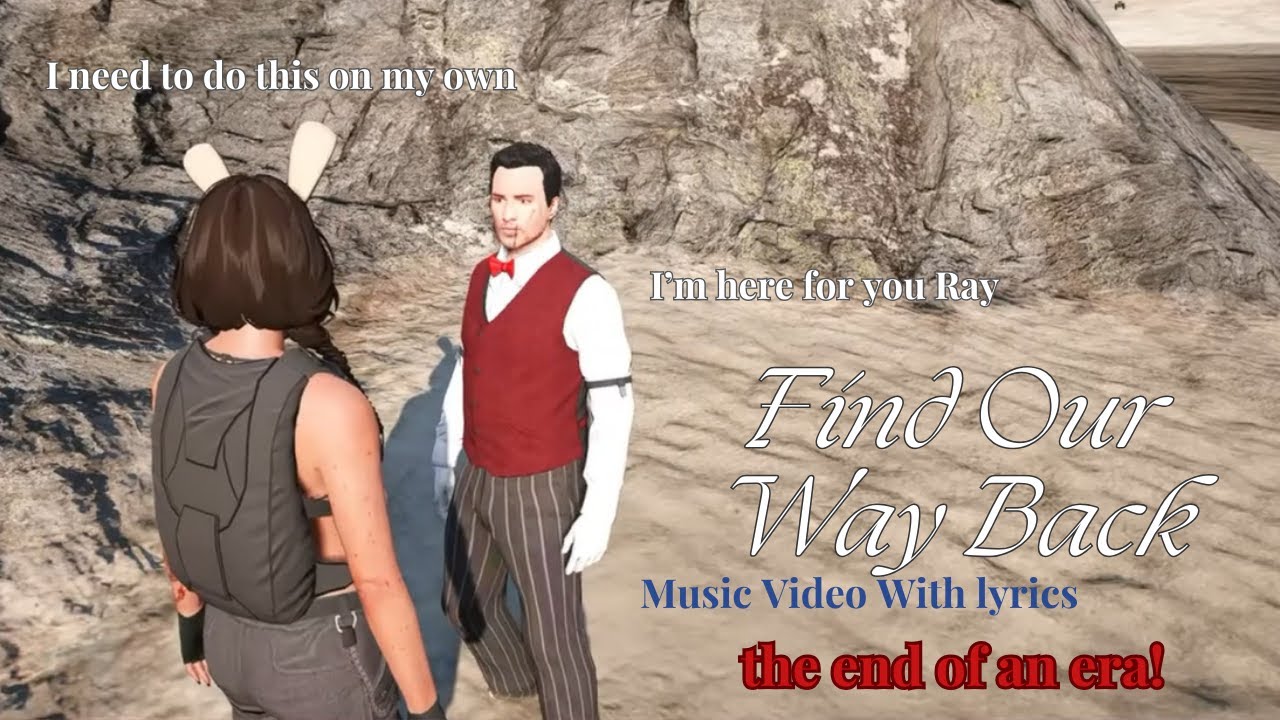 Find Our Way Back - Music vid with Lyrics - inspired by Chattercups   NoPixel 4 0 chatterbox hiccups