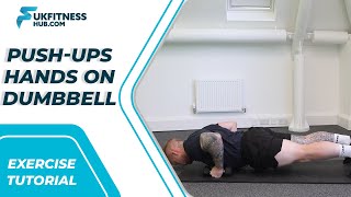 Exercise Tutorial: Push-Ups Hands On Dumbbell