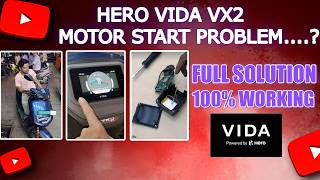 HERO VIDA VX2 Motor Start Problem Full Solution 100% Working....#herovidavx2 #heromotocorp #evindia