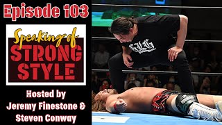 Jake Lee Attacks | Stardom | Marigold | Moxley’s reign | Speaking of Strong Style