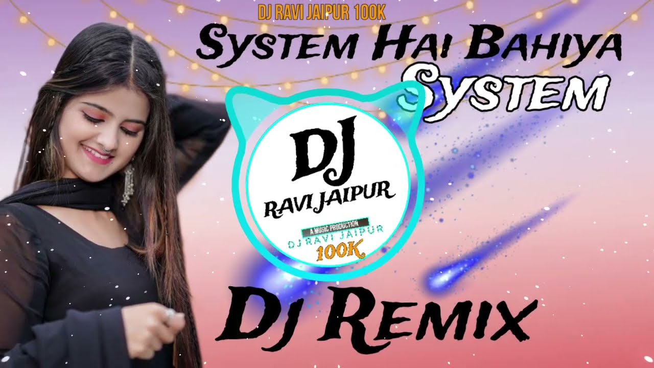 System hai Bhaiya System hai Dj Remix 3D Brazil Mix Dj Ravi Jaipur 100k  2024 new song dj remix