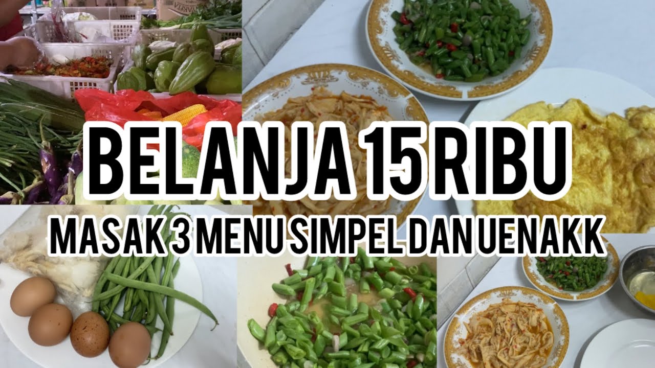 Belanja 15 ribu masak 3 menu uenakk