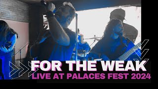 AS THE PALACES BURN   FOR THE WEAK Live At Palaces Fest 2024 @AsThePalacesBurn
