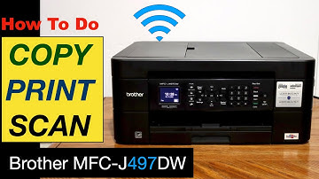 How to Copy, Print, Scan with Brother MFC-J497DW All-In-One Printer ?