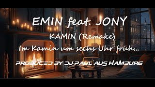 Emin Feat Jony   remake     Kamin  Deutsche Version  Dj Paul Aus Hamburg