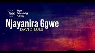Njayanira ggwe   David Lule Ugandan Worship Songs 2023