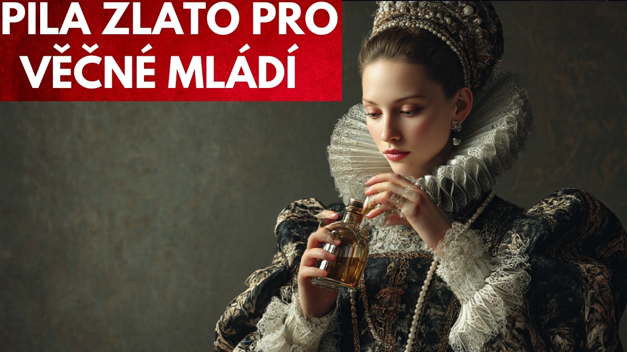 Milenka francouzského krále pila zlato, aby byla věčně mladá.