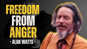 Alan Watts legt uit hoe je NOOIT meer boos wordt (krachtige toespraak)