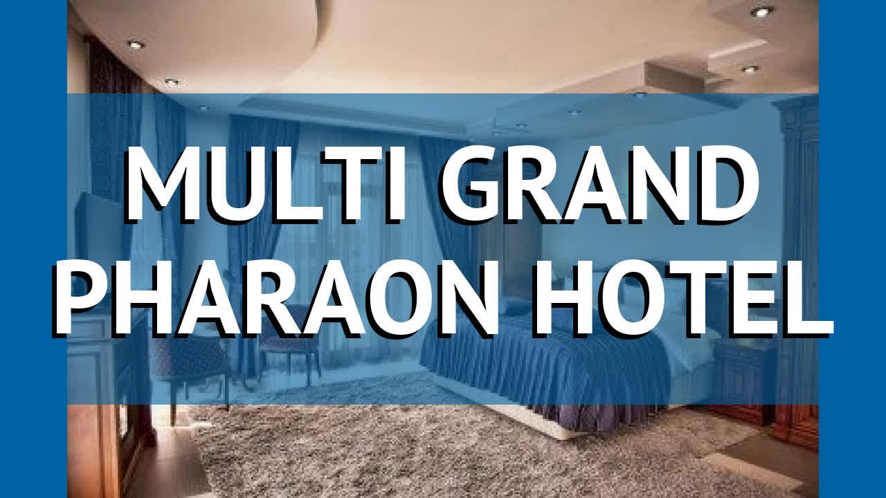 MULTI GRAND PHARAON HOTEL 5* Ереван обзор – отель МУЛТИ ГРАНД ФАРАОН ...