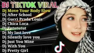 DJ TIKTOK VIRAL || DJ MOVE YOUR BODY SLOW - DJ AFTER SCHOOL || DJ VIRAL TIKTOK