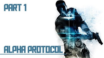 Alpha Protocol: Part 1, TutorialZ