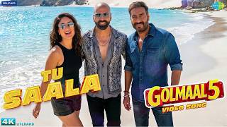 Golmaal 5 Video Song Tu Saala Kaam Se Gaya Hindi Ajay Devgn Akshay Kumar Kareena Kapoor