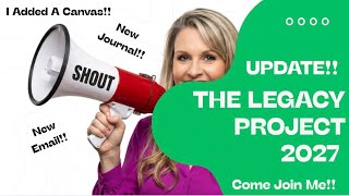 The Legacy Project 2027 UPDATE! New Email & New Canvas!!