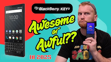BlackBerry Key2 in 2025 | Awesome or awful?!