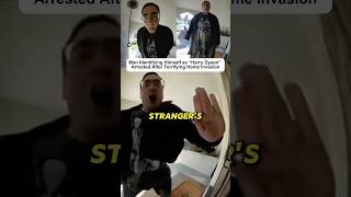 Man Identifying as "Harry Dyson" Arrested After Terrifying Home Invasion 😳