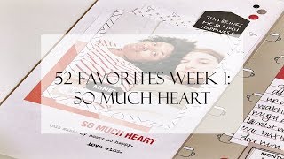 52 Favorites Traveler’s Notebook Layout Week 1: So Much Heart