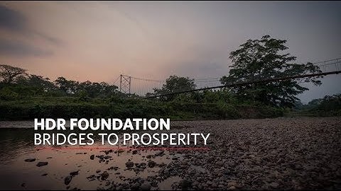 HDR Foundation: Bridges to Prosperity in Nicaragua