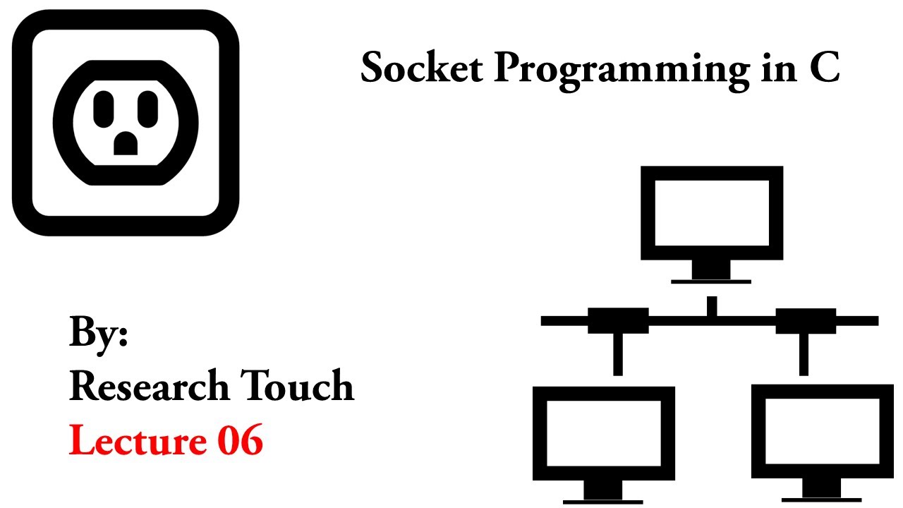 Lecture 06: Socket Programming in C - YouTube