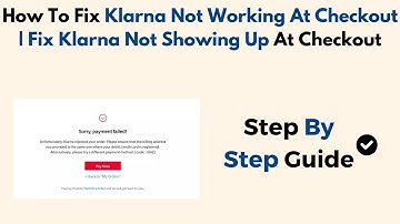 How To Fix Klarna Not Working At Checkout | Fix Klarna Not Showing Up At Checkout