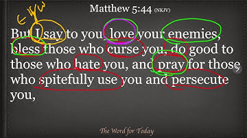 The Word for Today Matthew 5:44