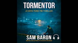 TORMENTOR — Full Audiobook Part 2 | Katie Ford FBI Thrillers Book 6 | Sam Baron